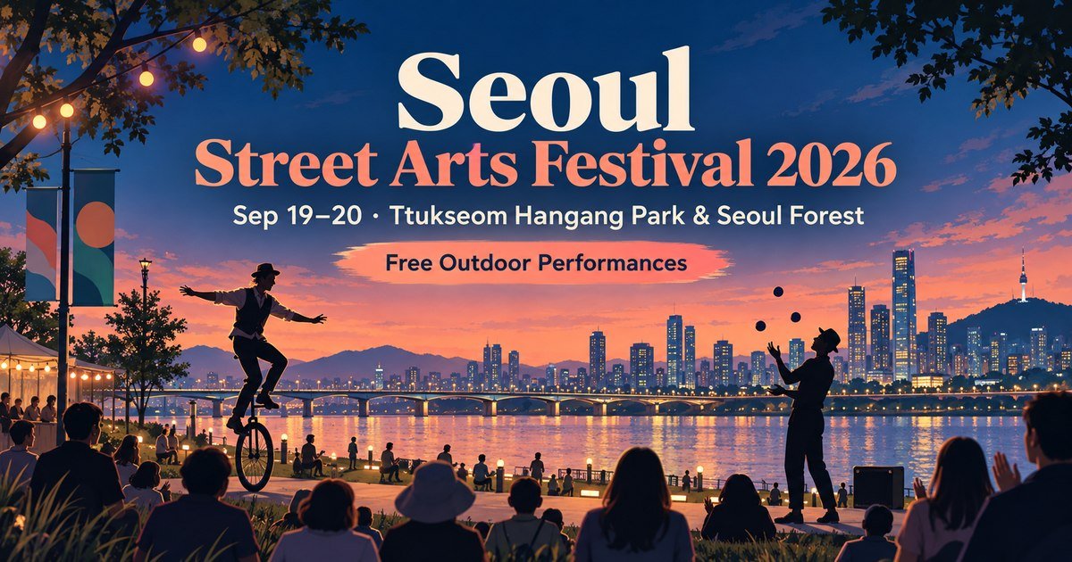 Illustrated evening scene promoting Seoul Street Arts Festival 2026 at Ttukseom Hangang Park and Seoul Forest.